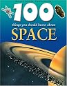 100 Things You Should Know About Space (100 Things You Should Know Abt)