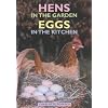 Hens in the Garden, Eggs in the Kitchen