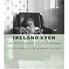 Ireland Ever: The Photographs of Jill Freedman