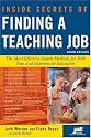 Inside Secrets of Finding a Teaching Job: The Most Effective Search Methods for Both New and Experienced Educators