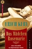Das M�dchen Rosemarie. Liebe, Leben und Tod des Callgirls Rosemarie Nitribitt.