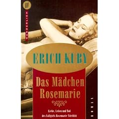 Das M�dchen Rosemarie. Liebe, Leben und Tod des Callgirls Rosemarie Nitribitt.