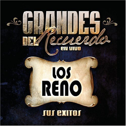 Los Reno - Grandes del Recuerdo - Zortam Music