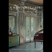 A Manuscript of Ashes | [Antonio Munoz Molina, Edith Grossman (translator)]