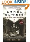 Empire Express: Building the First Transcontinental Railroad