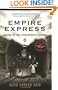 Empire Express: Building the First Transcontinental Railroad