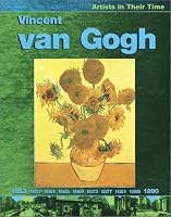 Vincent van Gogh (Artists in Their Time)