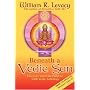 Beneath a Vedic Sun: Discover Your Life Purpose with Vedic Astrology