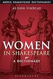 Women in Shakespeare : a dictionary