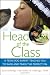 Head of the Class: A Teen Dog Expert Teaches You to Raise and Train the Perfect Pal (Howell Dog Book of Distinction)