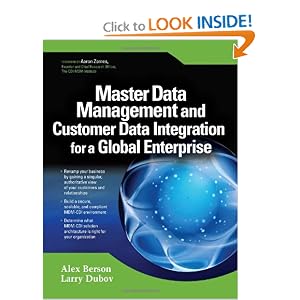 Master Data Management and Customer Data Integration for a Global Enterprise by Alex Berson and Larry Dubov
