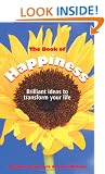The Book of Happiness: Brilliant Ideas to Transform Your Life