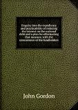 Enquiry into the expediency and practicability of reducing the interest on the national debt and a plan for effectuating that measure, with the concurrence of the fundholders. 34