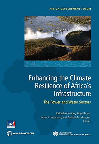 Enhancing the Climate Resilience of Africa's Infrastructure: The Power and Water Sectors (Africa Development Forum)