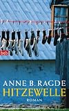Hitzewelle: Roman - Anne B. Ragde