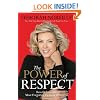 The Power of Respect: Benefit from the Most Forgotten Element of Success