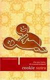 Cookie Sutra: F�r eine Liebe, die niemals kr�melt - Edward Jaye