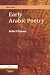 Early Arabic Poetry: Select Poems