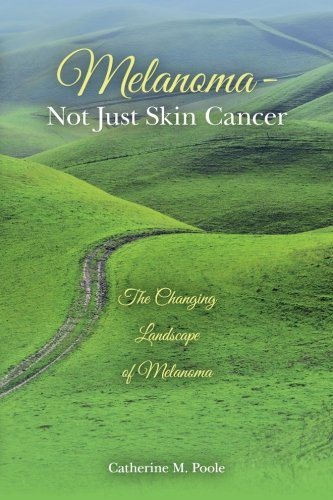 Melanoma- Not Just Skin Cancer