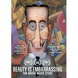 Beauty is Embarrassing: The Wayne White Story
