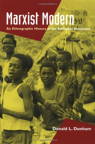 Marxist Modern: An Ethnographic History of the Ethiopian Revolution