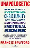 Unapologetic: Why, Despite Everything, Christianity Can Still Make Surprising Emotional Sense