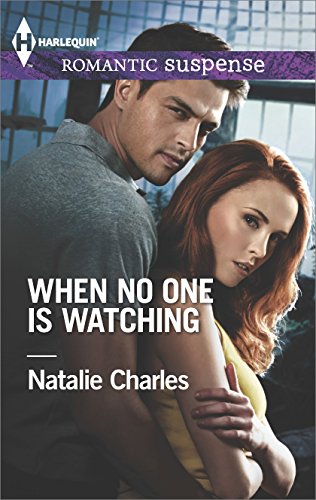 When No One Is Watching (Harlequin Romantic Suspense)