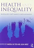 Health and inequality : applying public health research to policy and practice