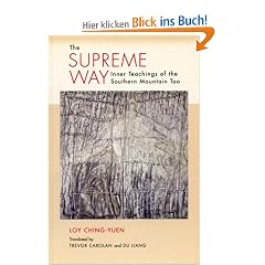 The Supreme Way: Inner Teachings of the Southern Mountain Tao
