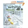 Living With White: decorating with shades of white, texture and accents of colour: Hot Colours and Cool Retreats