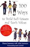 100 Ways to Build Self-Esteem and Teach Values
