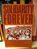 Solidarity forever : the IWW : an oral history of the Wobblies