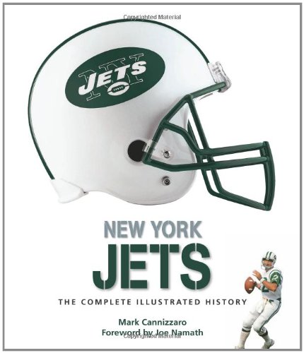 New York Jets: The Complete Illustrated History