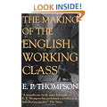 The Making of the English Working Class (Penguin History)