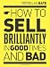 How to sell brilliantly in good times and bad