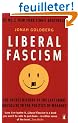 Liberal Fascism: The Secret History of the Left from Mussolini to the Politics of Meaning