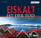 Eiskalt ist der Tod: Krimigeschichten aus Skandinavien - 