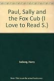 Paul, Sally and the fox cub