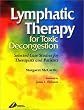 Lymphatic Therapy for Toxic Decongestion: Selected Case Studies for Therapists and Patients