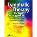 Lymphatic Therapy for Toxic Decongestion: Selected Case Studies for Therapists and Patients