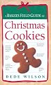 A Baker's Field Guide to Christmas Cookies
