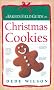 A Baker's Field Guide to Christmas Cookies A Baker's Field Guide to Christmas Cookies
