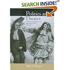 Click here to buy Politics and Theater: The Crisis of Legitimacy in Restoration France, 1815-1830 (Studies on the History of Society and... by Sheryl Kroen.