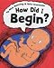How Did I Begin?