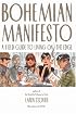 Bohemian Manifesto: A Field Guide to Living on the Edge