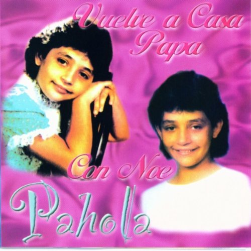 Vuelve a Casa Papa Con Noe