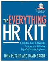 The Everything HR Kit: A Complete Guide to Attracting, Retaining, and Motivating High-Performance Employees (Book & CD Rom)