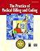 Practice of Medical Billing and Coding, The (2nd Edition) (A Real Life Book)