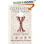 Celebrating the Mass: A Guide for Understanding and Loving the Mass More Deeply