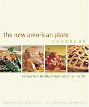 The New American Plate Cookbook: Recipes for a Healthy Weight and a Healthy Life